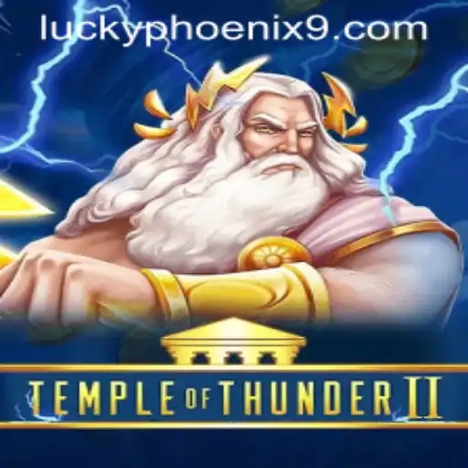 Explore the Fascinating World of TempleofThunderII and Discover the Enigma of the Lucky Phoenix